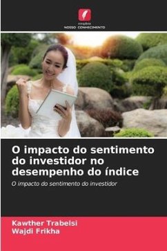 O impacto do sentimento do investidor no desempenho do índice - Trabelsi, Kawther;frikha, wajdi