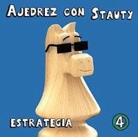 Ajedrez con Stauty : estrategia - Elguezábal Varela, Daniel