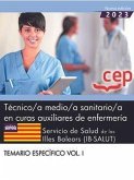 Técnico/a medio/a sanitario/a en curas auxiliares de enfermería. Servicio de Salud de las Illes Balears (IB-SALUT). Temario específico Vol. I. Oposiciones