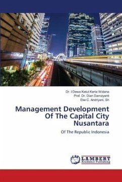 Management Development Of The Capital City Nusantara - Kerta Widana, Dr. I Dewa Ketut;Damayanti, Dian;C. Andriyani, Sh, Eke