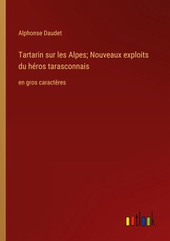 Tartarin sur les Alpes; Nouveaux exploits du héros tarasconnais