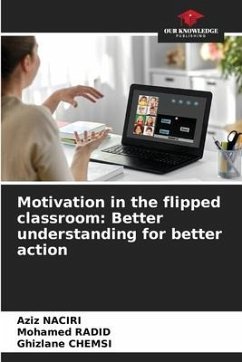 Motivation in the flipped classroom: Better understanding for better action - NACIRI, Aziz;RADID, Mohamed;CHEMSI, Ghizlane