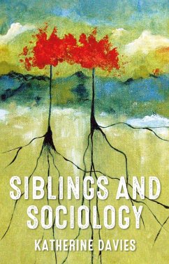 Siblings and sociology (eBook, ePUB) - Davies, Katherine