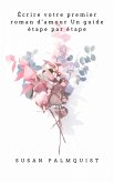 Écrire votre premier roman d'amour Un guide étape par étape (RAS) (eBook, ePUB) Écrire votre premier roman d'amour Un guide étape par étape (RAS) (eBook, ePUB)