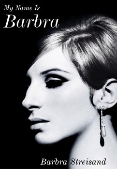 My Name is Barbra (eBook, ePUB) - Streisand, Barbra