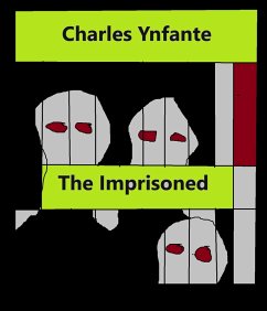 The Imprisoned (eBook, ePUB) - Ynfante, Charles