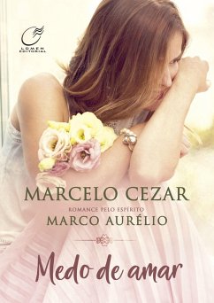 Medo de Amar (eBook, ePUB) - Cezar, Marcelo; Aurélio, Marco
