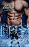 Riggs (Arizona Vengeance Team Teil 11) (eBook, ePUB)
