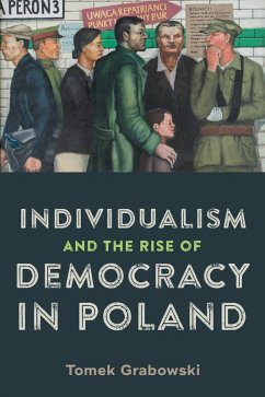 Individualism and the Rise of Democracy in Poland (eBook, ePUB) - Grabowski, Tomek