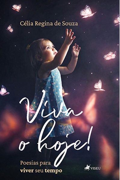 Viva o hoje! Poesias para viver seu tempo (eBook, ePUB)