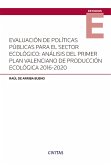 Evaluación de políticas públicas para el sector ecológico: análisis del primer Plan Valenciano de Producción Ecológica 2016-2020 (eBook, ePUB)