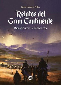 Relatos del Gran Continente (eBook, ePUB) - Alba, Juan Franco