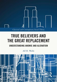 True Believers and the Great Replacement (eBook, ePUB) - Walle, Alf H.