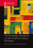 The Routledge Handbook of Latin American Literary Translation (eBook, ePUB)