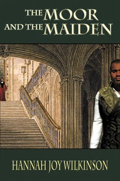 The Moor and the Maiden (eBook, ePUB) - Wilkinson, Hannah Joy