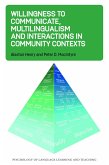 Willingness to Communicate, Multilingualism and Interactions in Community Contexts (eBook, ePUB)