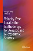 Velocity-Free Localization Methodology for Acoustic and Microseismic Sources (eBook, PDF)