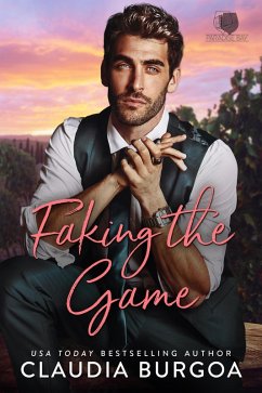 Faking the Game (Paradise Bay, #1) (eBook, ePUB) - Burgoa, Claudia