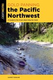 Gold Panning the Pacific Northwest (eBook, ePUB) Gold Panning the Pacific Northwest (eBook, ePUB)