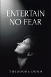 ENTERTAIN NO FEAR (eBook, ePUB) - Bild 1