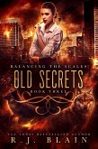 Old Secrets (Balancing the Scales, #3) (eBook, ePUB)