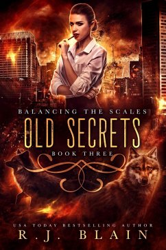 Old Secrets (Balancing the Scales, #3) (eBook, ePUB) - Blain, R. J.