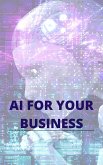 AI For Your Business (eBook, ePUB)