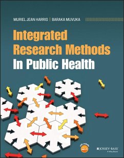 Integrated Research Methods In Public Health (eBook, PDF) - Harris, Muriel J.; Muvuka, Baraka