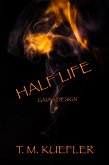 Half Life (Gaia's Design, #2) (eBook, ePUB)
