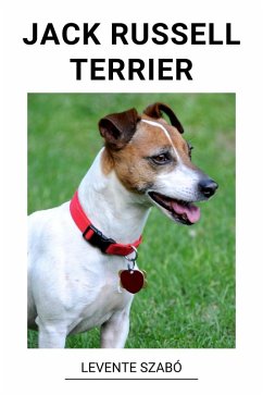 Jack Russell Terrier (eBook, ePUB) - Szabó, Levente