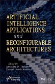 Artificial Intelligence Applications and Reconfigurable Architectures (eBook, PDF)