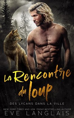 La Rencontre du loup (Des Lycans dans la Ville, #3) (eBook, ePUB) - Langlais, Eve