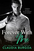 Forever With Me (Everhart Brothers, #4) (eBook, ePUB) Forever With Me (Everhart Brothers, #4) (eBook, ePUB)