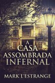 A Casa Assombrada Infernal (eBook, ePUB)