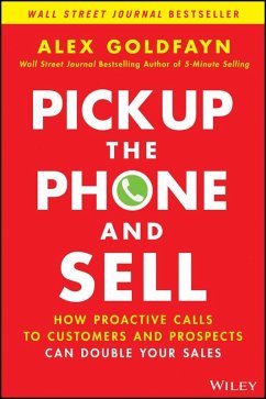 Pick Up The Phone and Sell (eBook, ePUB) - Goldfayn, Alex