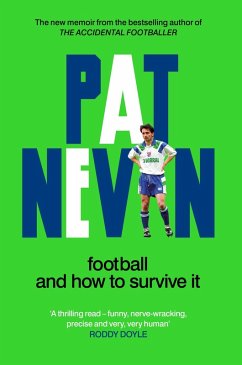 Football And How To Survive It (eBook, ePUB) - Nevin, Pat