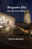 One day in Bergamo alta from Milan (eBook, ePUB)