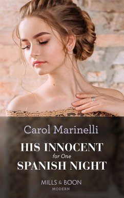 His Innocent For One Spanish Night (Heirs to the Romero Empire, Book 1) (Mills & Boon Modern) (eBook, ePUB) - Marinelli, Carol