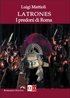 Latrones (eBook, ePUB) - Mattioli, Luigi