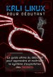Kali linux pour débutant : le guide... - Bild 1