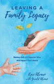 Leaving a Family Legacy (eBook, ePUB) Leaving a Family Legacy (eBook, ePUB)