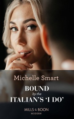 Bound By The Italian's 'I Do' (A Billion-Dollar Revenge, Book 1) (Mills & Boon Modern) (eBook, ePUB) - Smart, Michelle
