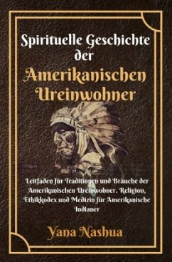 Spirituelle Geschichte der Amerikanischen Ureinwohner - Nashua, Yana