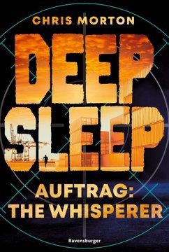 Auftrag: The Whisperer / Deep Sleep Bd.2 - Morton, Chris