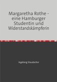 Margaretha Rothe - eine Hamburger Studentin und Widerstandskämpferin