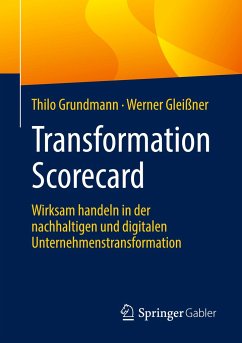 Transformation Scorecard - Grundmann, Thilo;Gleißner, Werner