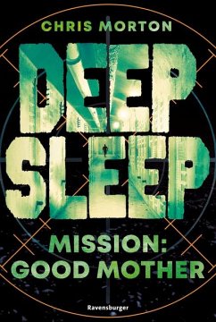 Mission: Good Mother / Deep Sleep Bd.3 - Morton, Chris