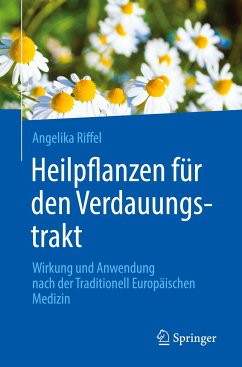 Heilpflanzen für den Verdauungstrakt - Riffel, Angelika