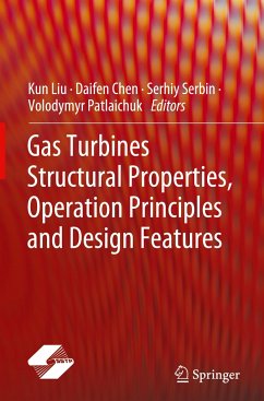 Gas Turbines Structural Properties, Operation Principles and Design Features