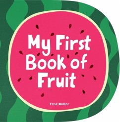 My First Book of Fruit - Wolter, Fred